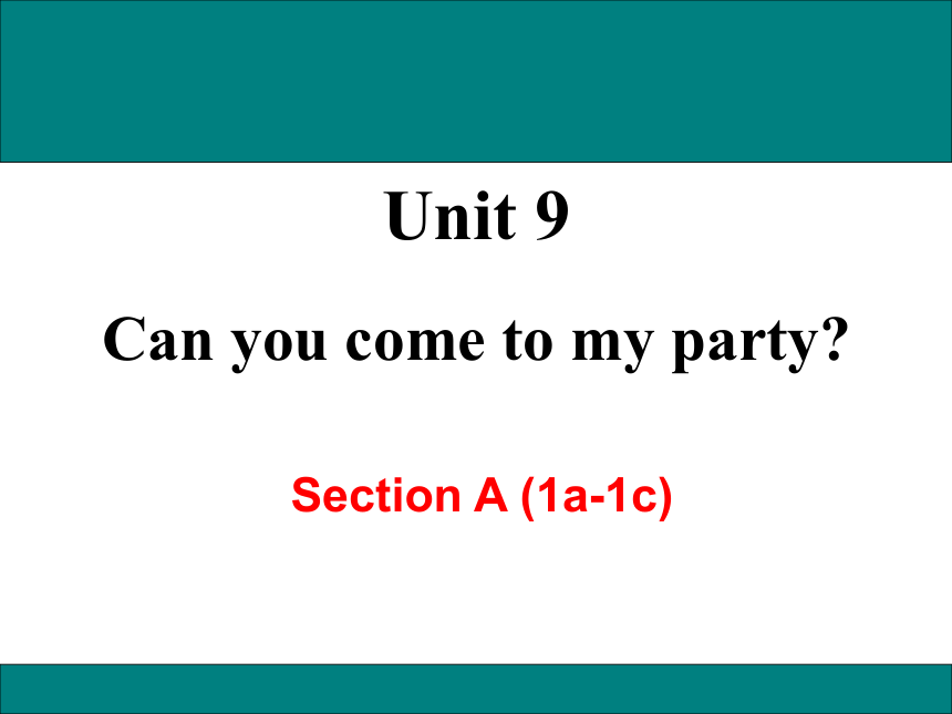 unit-9-can-you-come-to-my-party-sectiona-1a-1c-23-ppt-21