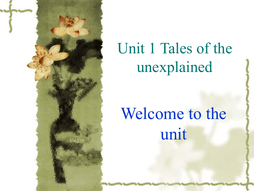 M2 Unit 1 Tales of the unexplained welcome to the unit