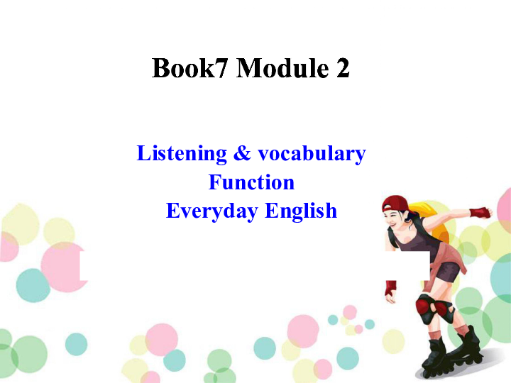 外研版选修七Module 2 Highlights of My Senior Year - Listening and vocabulary课件（15张)