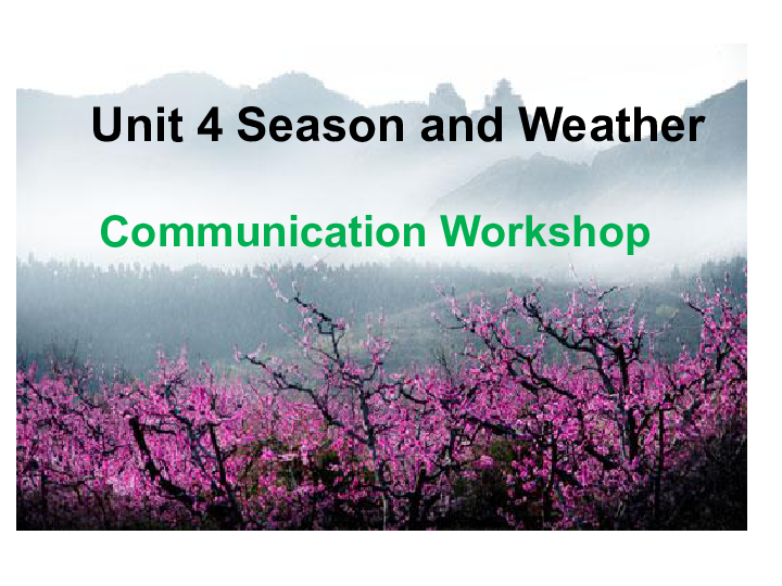 Unit4 Seasons and Weather Communication Workshop课件19张