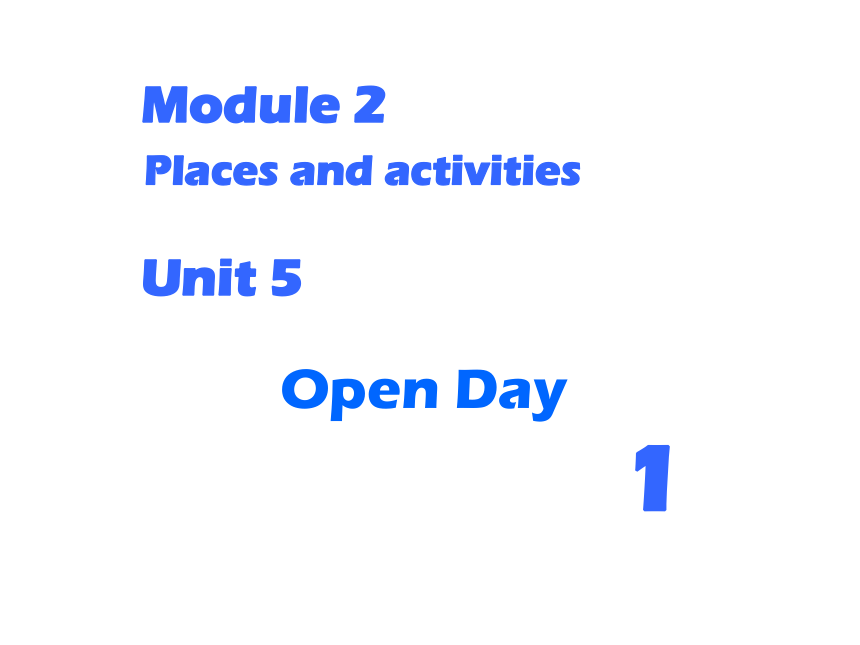 Unit 5 Open Day 课件