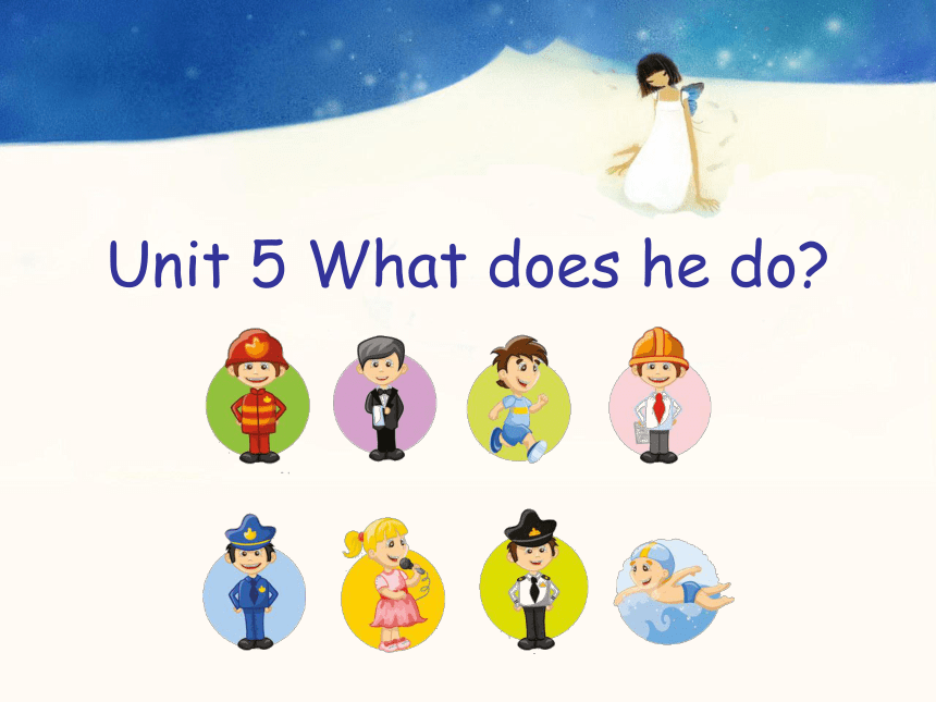 Unit 5 What does he do? 复习课件