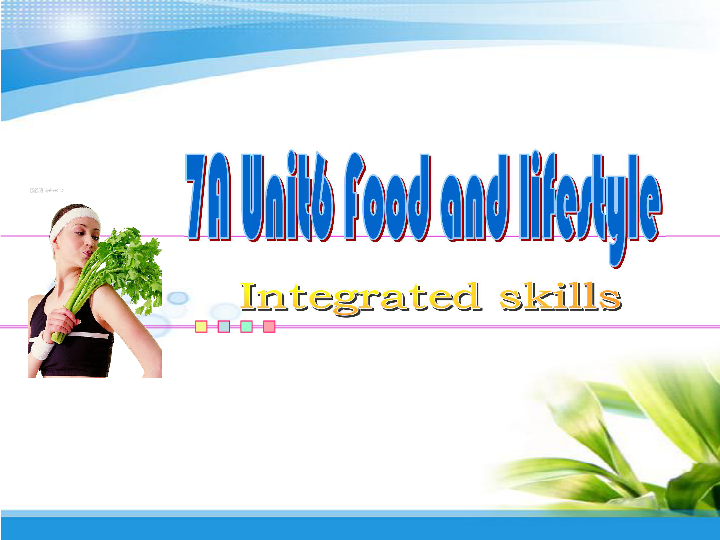 苏教（牛津译林版）初中英语七上Unit 6 Food and lifestyle Integrated skills 课件