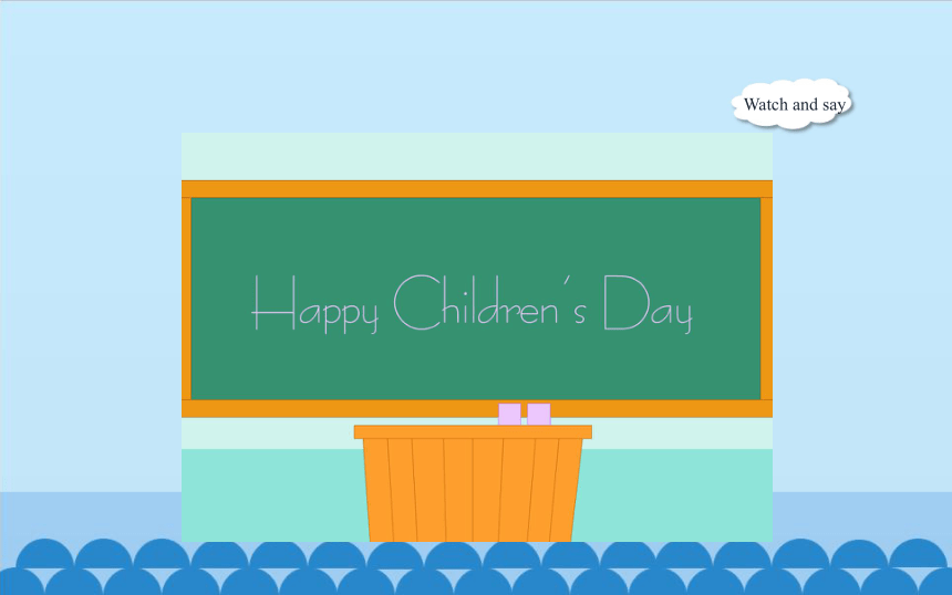 Unit 8 International Children’s Day  第一课时课件