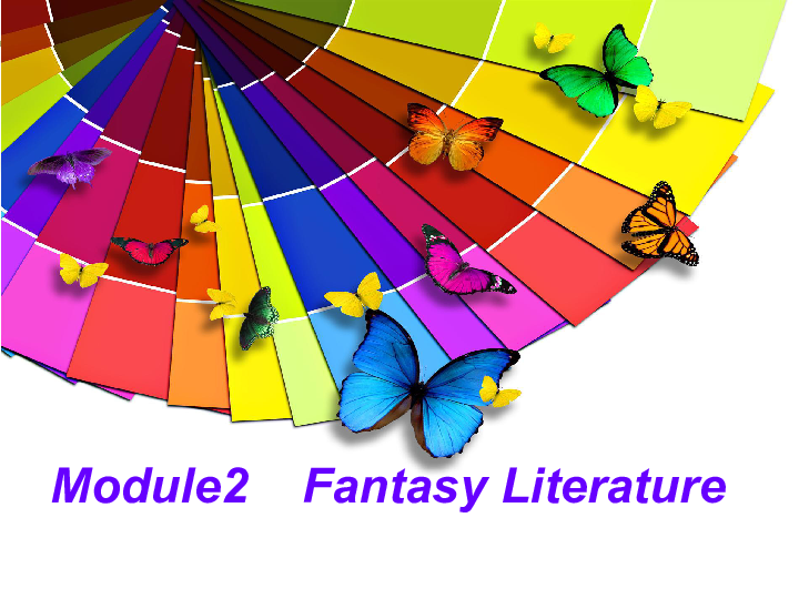 外研版选修6 Module 2 Fantasy Literature – Philip Pullman课件（39张PPT）