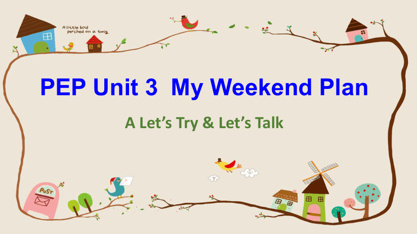 Unit 3 My weekend plan PA Let’s talk 课件 22张