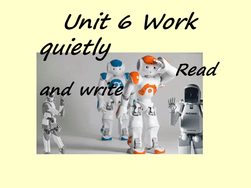 Unit 6 Work Quietly! Part B Read And Write课件+素材（10张PPT）-21世纪教育网