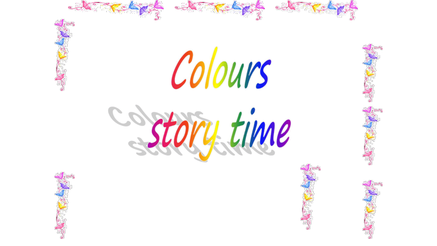 Unit 5 Colours Story Time 课件