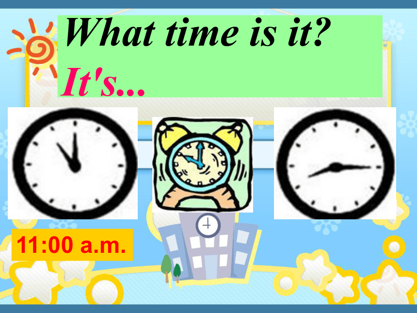 Unit 2 What time is it? PA Let’s learn 课件