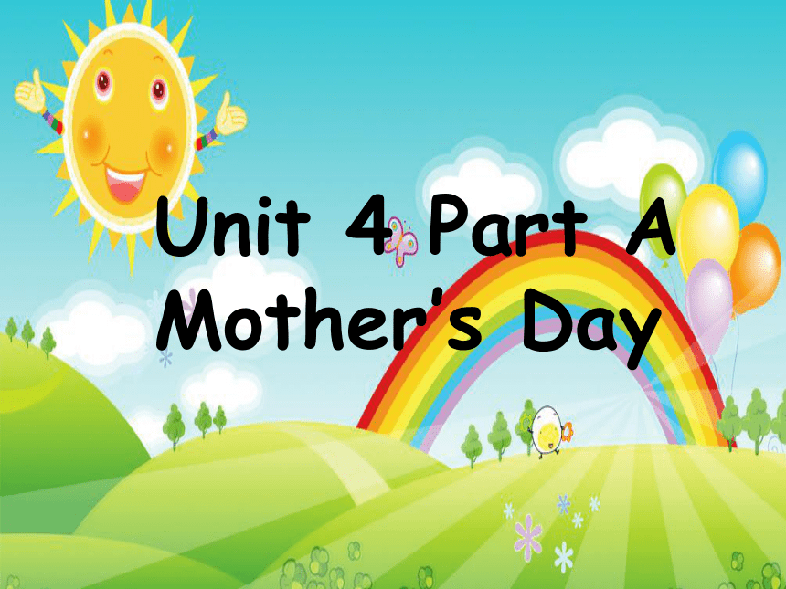 Unit 4 Mother’s day PartA 课件