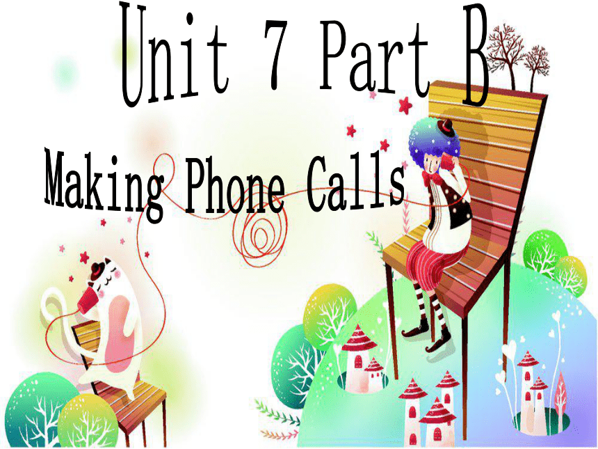 Unit 7 Making Phone Calls PB 课件