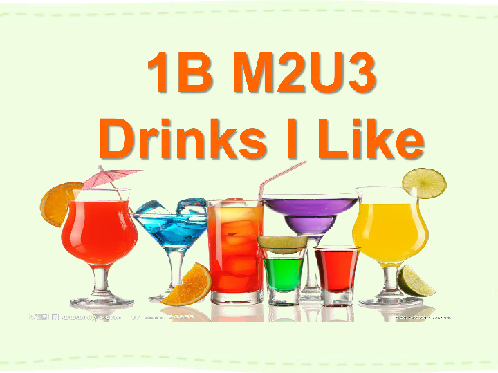 Module 2 Unit 6 Drinks I like 课件（24张PPT，内嵌音频)