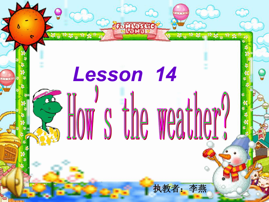 Lesson  14    How's the weather?