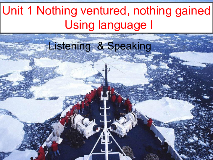 Book 10 Unit 1 Nothing ventured nothing gained using language课件 (共28张PPT)