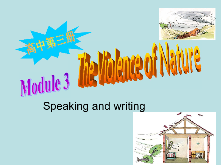 Module 3 The Violence of Nature Speaking and Writing 课件（29张PPT）