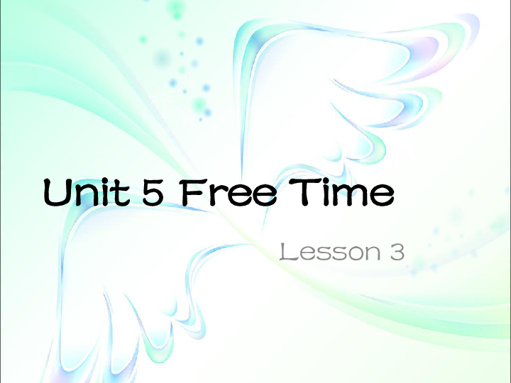 Unit 5 Free Time Lesson 3 课件(共18张PPT)