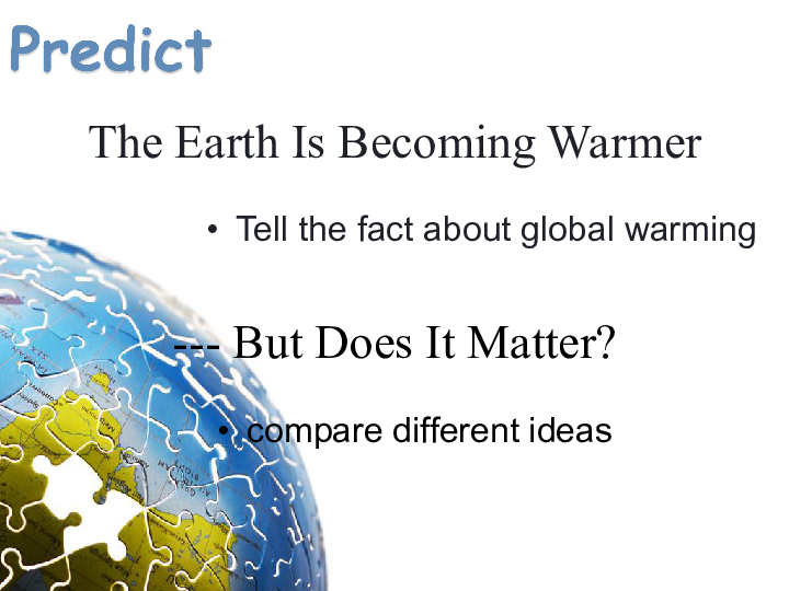 人教高中英语选修六Unit4  Global warming Reading The earth is becoming warmer课件(19张PPT)