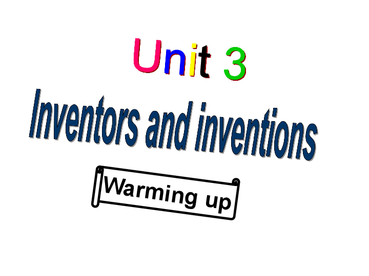 人教版高中英语选修八 Unit3 Inventors and inventions warming up课件（共27张）