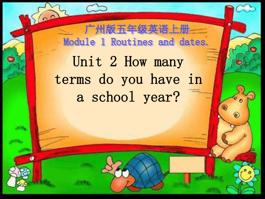 英语五年级上广州版《UNIT 2 How Many Terms Do You Have in a School Year》课件2