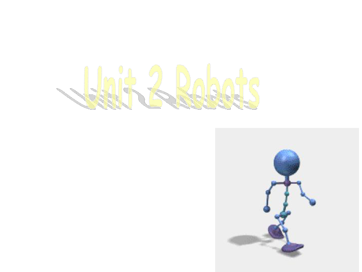 人教版 新课标选修七  Unit2  Robots Reading课件(共36张PPT)