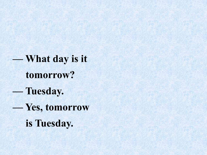 Starter Module 4 My everyday life Unit 1 What day is it today? 课件