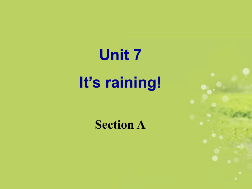 Unit 7 It’s raining! Section A（1a-3b）课件