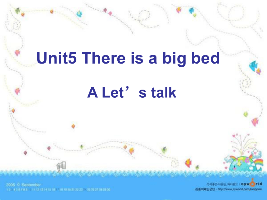 Unit 5 There is a big bed PA Let’s talk 课件
