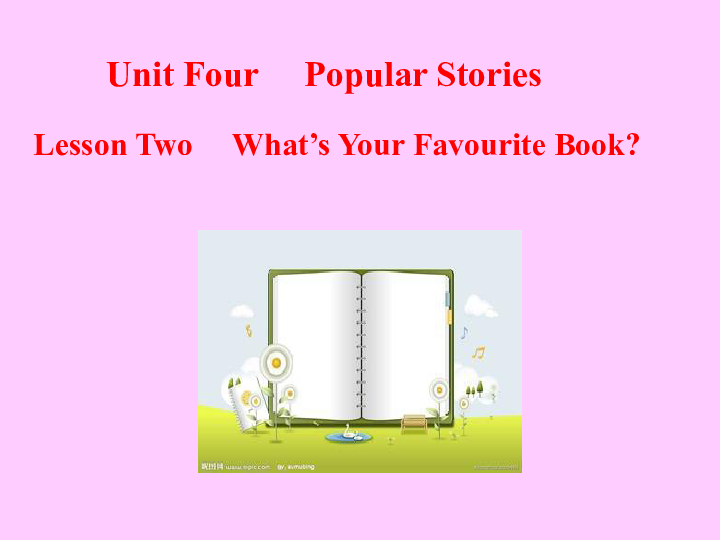 Unit 4 Lesson 2 What's Your Favourite Book？ 课件（46张PPT）