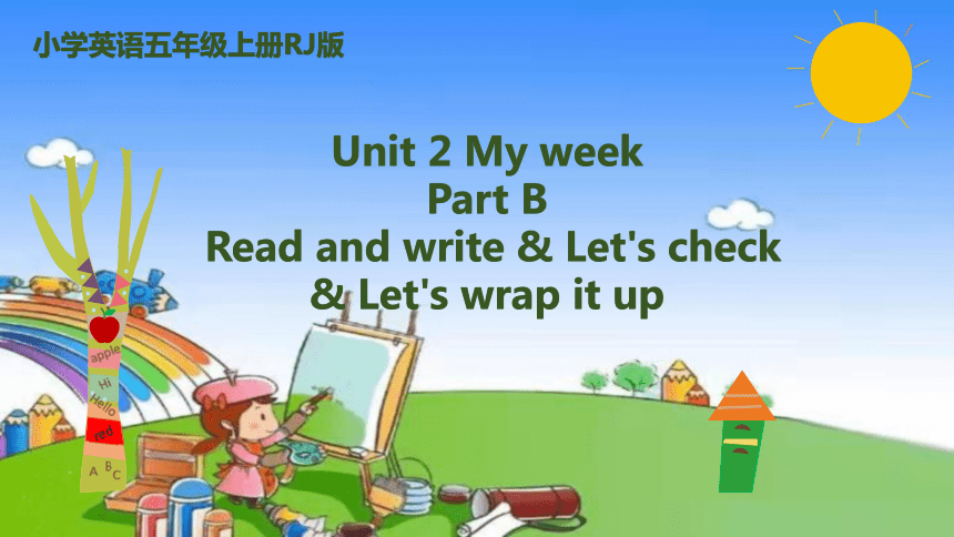 Unit 2 My Week Part B Read And Write &Let's Check &Let's Wrap It Up 课件 ...