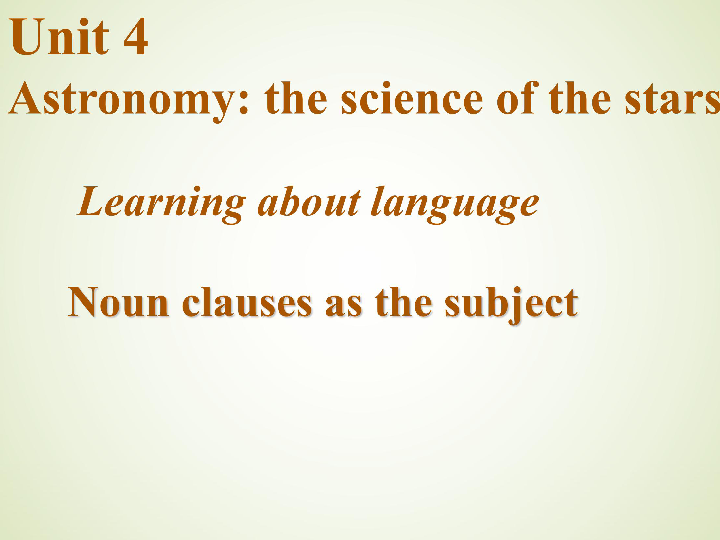 人教版高中英语必修三  Unit4 Astronomy the science of the stars learning about language 课件（共31张PPT）