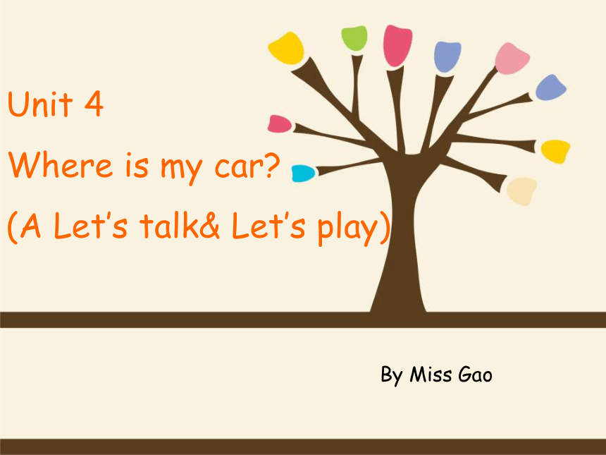 Unit 4 Where is my car? PA Let's talk 课件 +素材