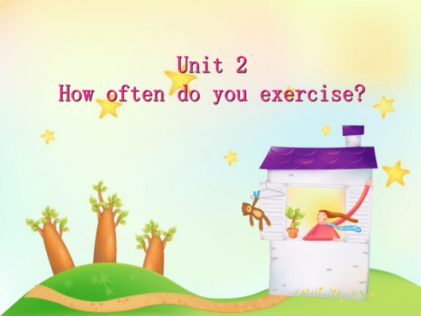 Unit 2 How often do you exercise? Section A 1a-2d