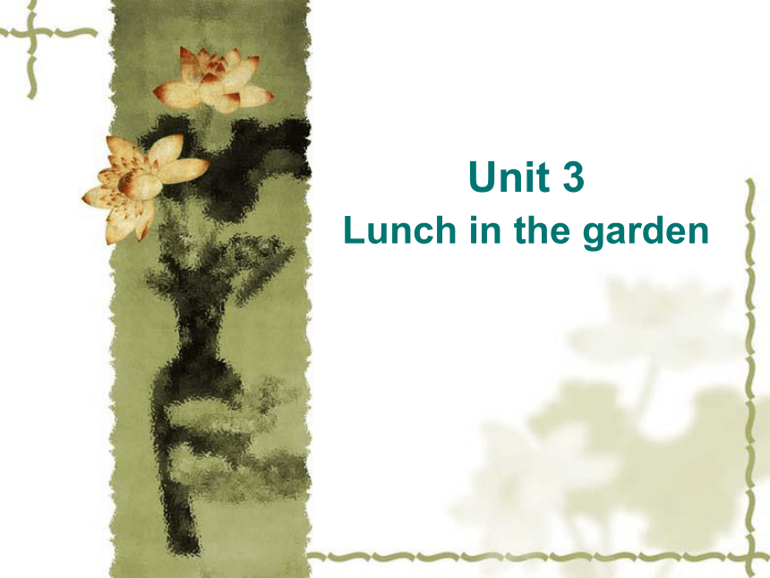 Unit 3 Lunch in the garden 课件