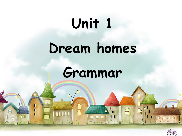 Unit1 Dream homes Grammar 课件（30PPT无素材）