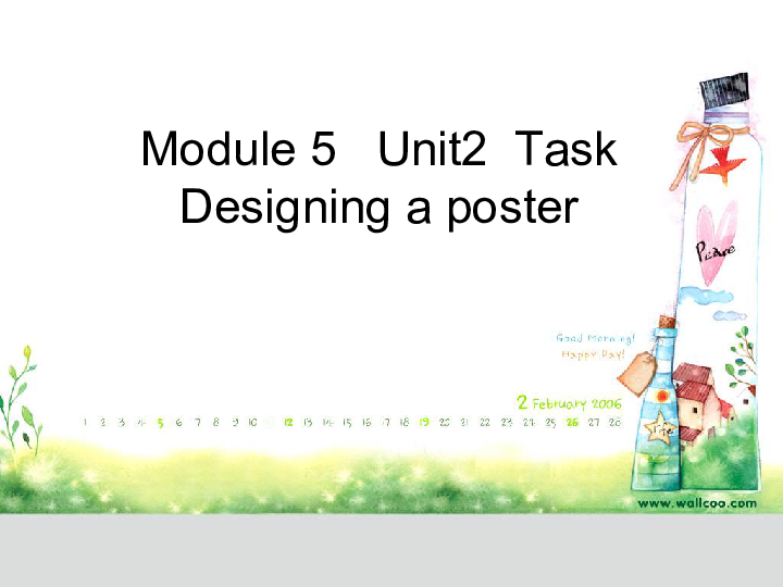 模块5 Unit 2 The environment Task(1)_ Desiging a poster_ Skills building 1 and 2课件（21张）