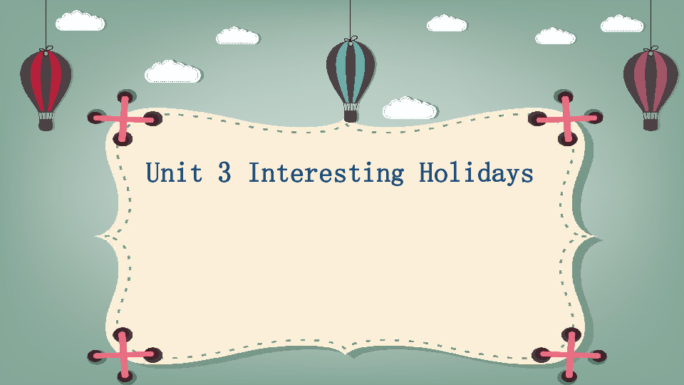 Unit 3 Interesting holidays Lesson 21 课件（23张PPT）