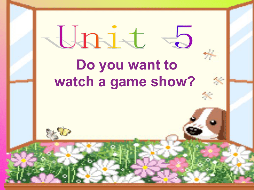新疆奎屯市第八中学人教版英语八年级上册课件：Unit5  Do you want to watch a game show (共40张PPT)