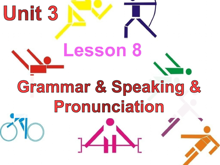 北师大版八上lesson8grammar&speaking& pronunciation(共36张ppt)