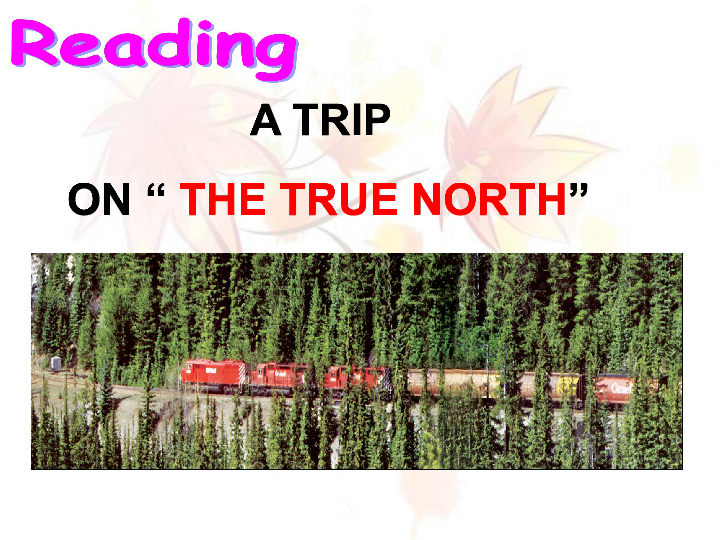 人教版高中英语 必修3 Unit 5 Canada---The True North reading 教学课件 （共18张 ）