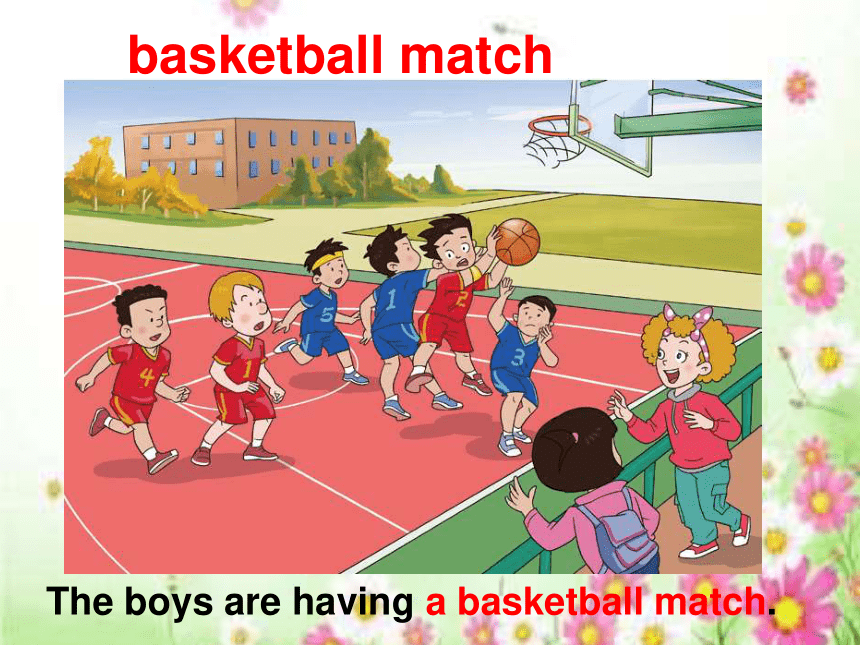 Unit 5 Sports Lesson 2 They are having a basketball match课件