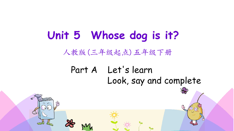 Unit 5 Whose dog is it PA Lets learn μ18PPTƵ