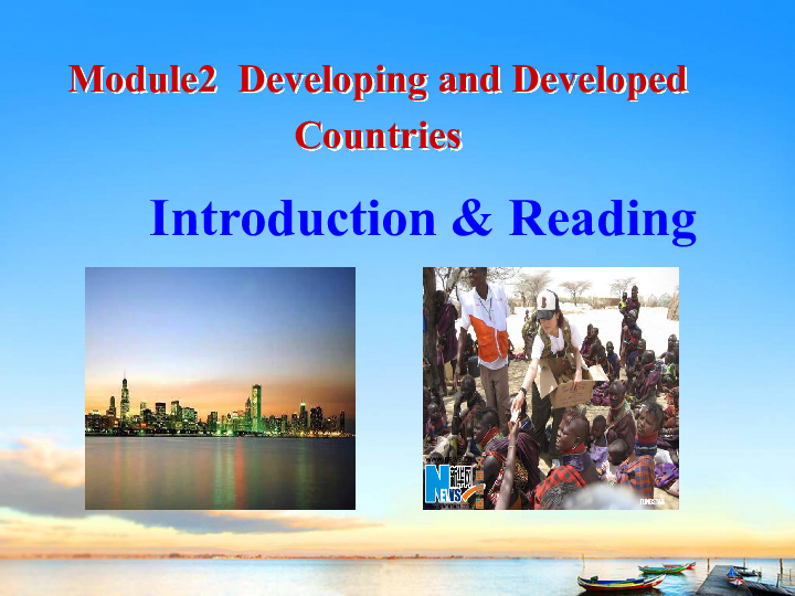Module 2 Developing and Developed Countries Instruction & Reading 课件（19张PPT）