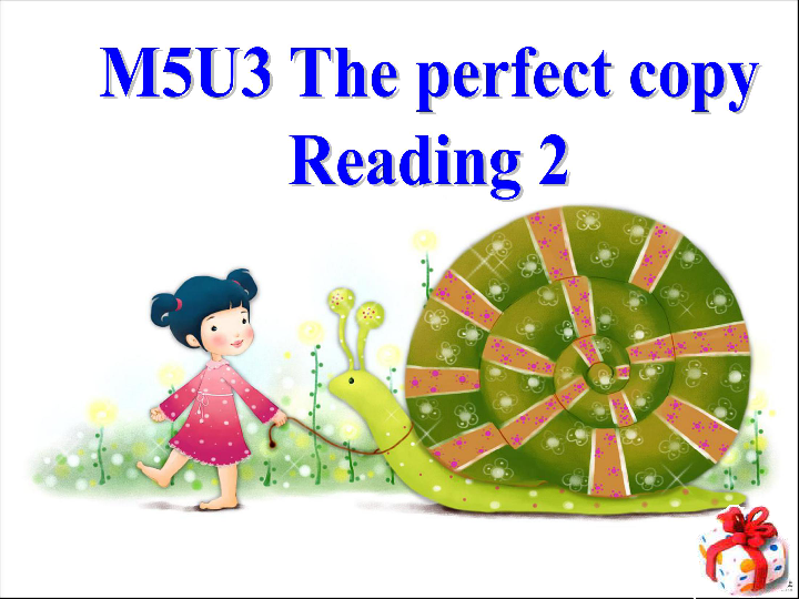 模块5 Unit 3 Science versus nature Reading(1)： The perfect copy课件（33张）