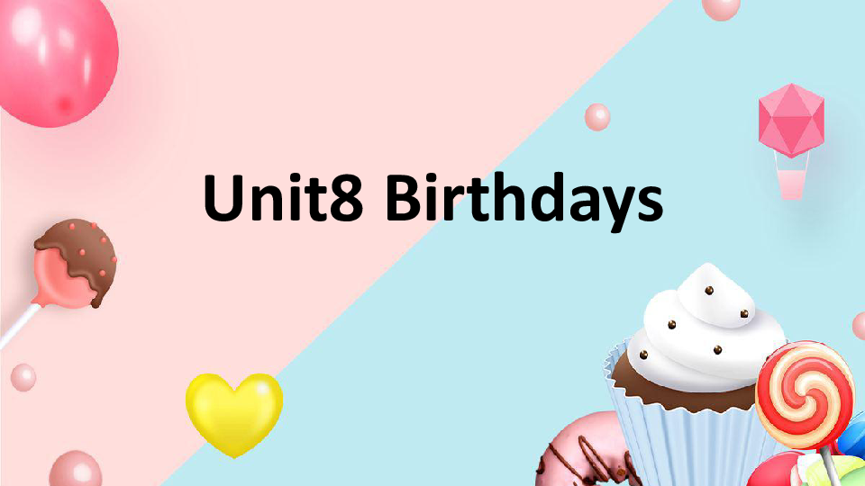 Unit 8 Birthdays Story time 课件（33张PPT）