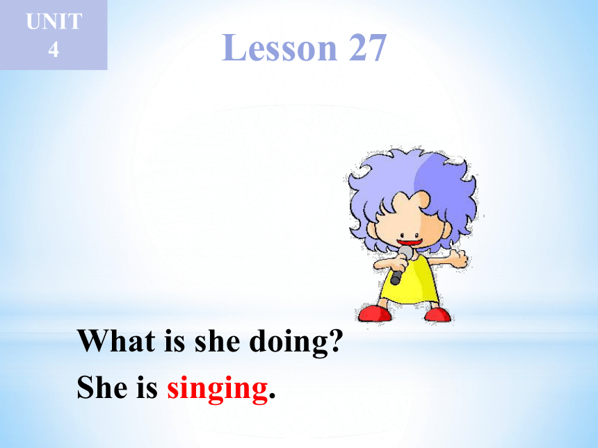 《Unit4 What are you doing Lesson27》课件 (共22张PPT)