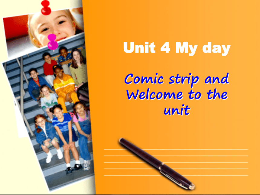 Unit4 My day  Welcome(1) 课件
