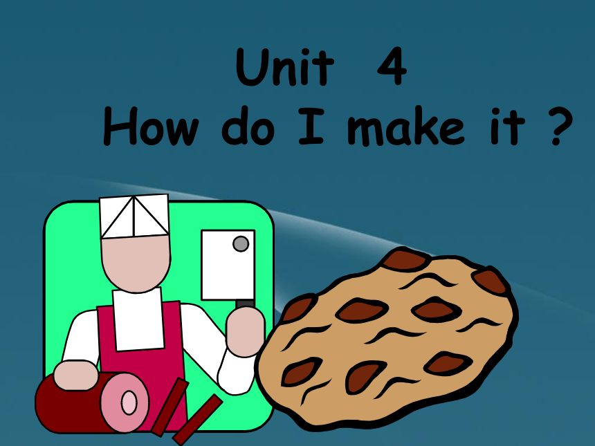 Unit 4 How do I make it? 课件