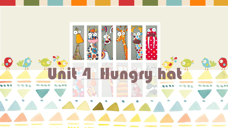 Unit 4  Hungry hat  课件（41张，素材内嵌）