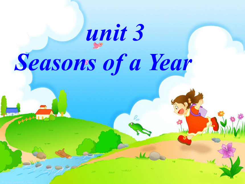 Unit 3 Seasons of a year 课件