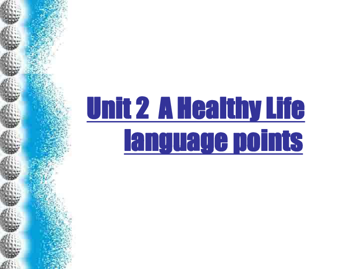 Unit 2 Healthy eating Language point 课件（45张）